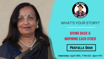 Giving Back and Inspiring Each Other with Prafulla Shah