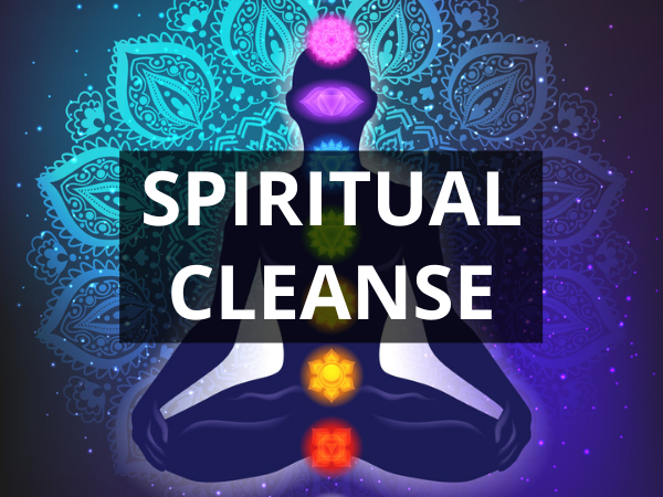 SPIRITUAL CLEANSE