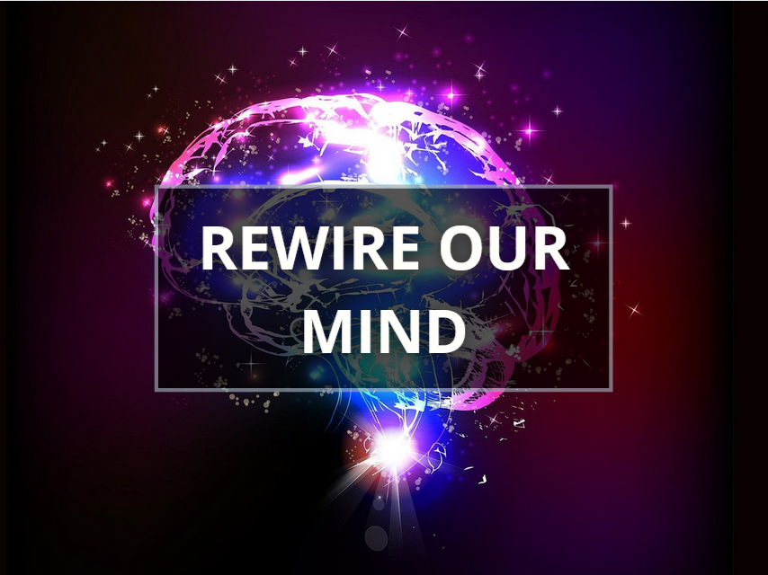Rewire Our Mind