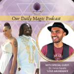 Our Daily Magic Podcast