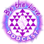 Be The Love Podcast